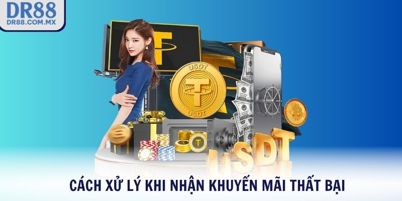 Cách xử lý khi nhận khuyến mãi thất bại