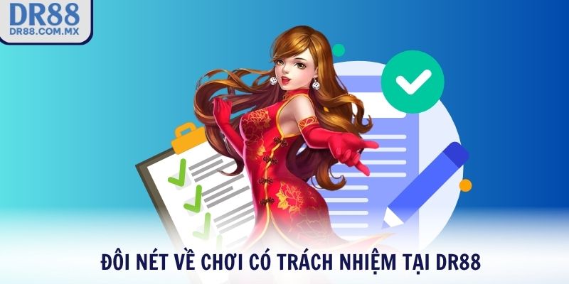 Đôi nét về chơi có trách nhiệm tại DR88